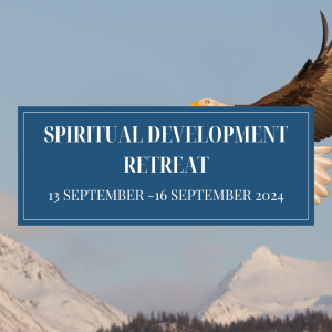 Spiritual Development Retreat 13 SEPTEMBER -16 SEPTEMBER 2024